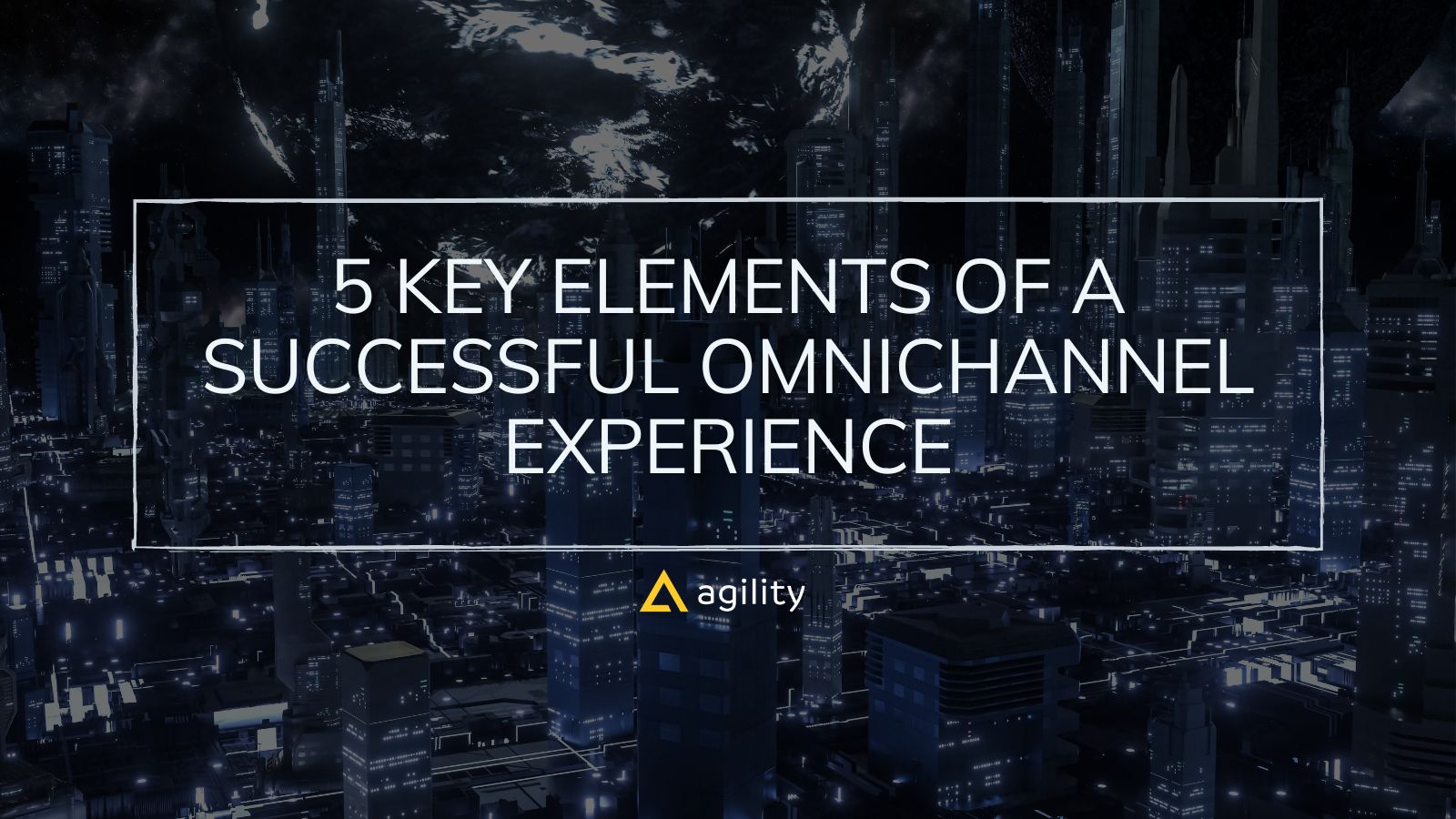 Omnichannel Experiences- 5 Top Elements 