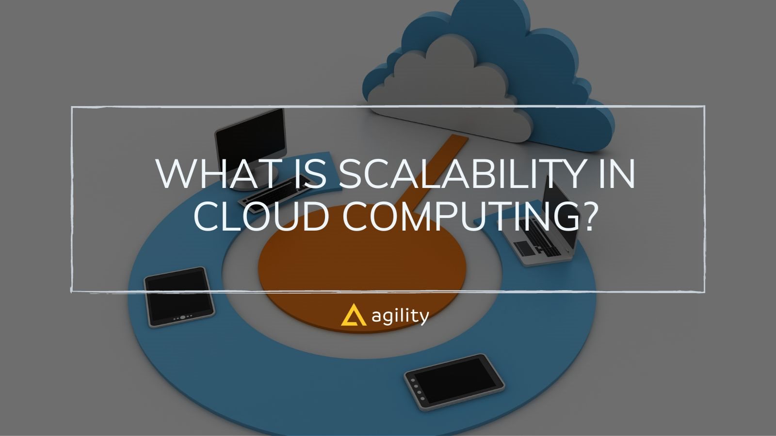 What Is Scalability in Cloud Computing?