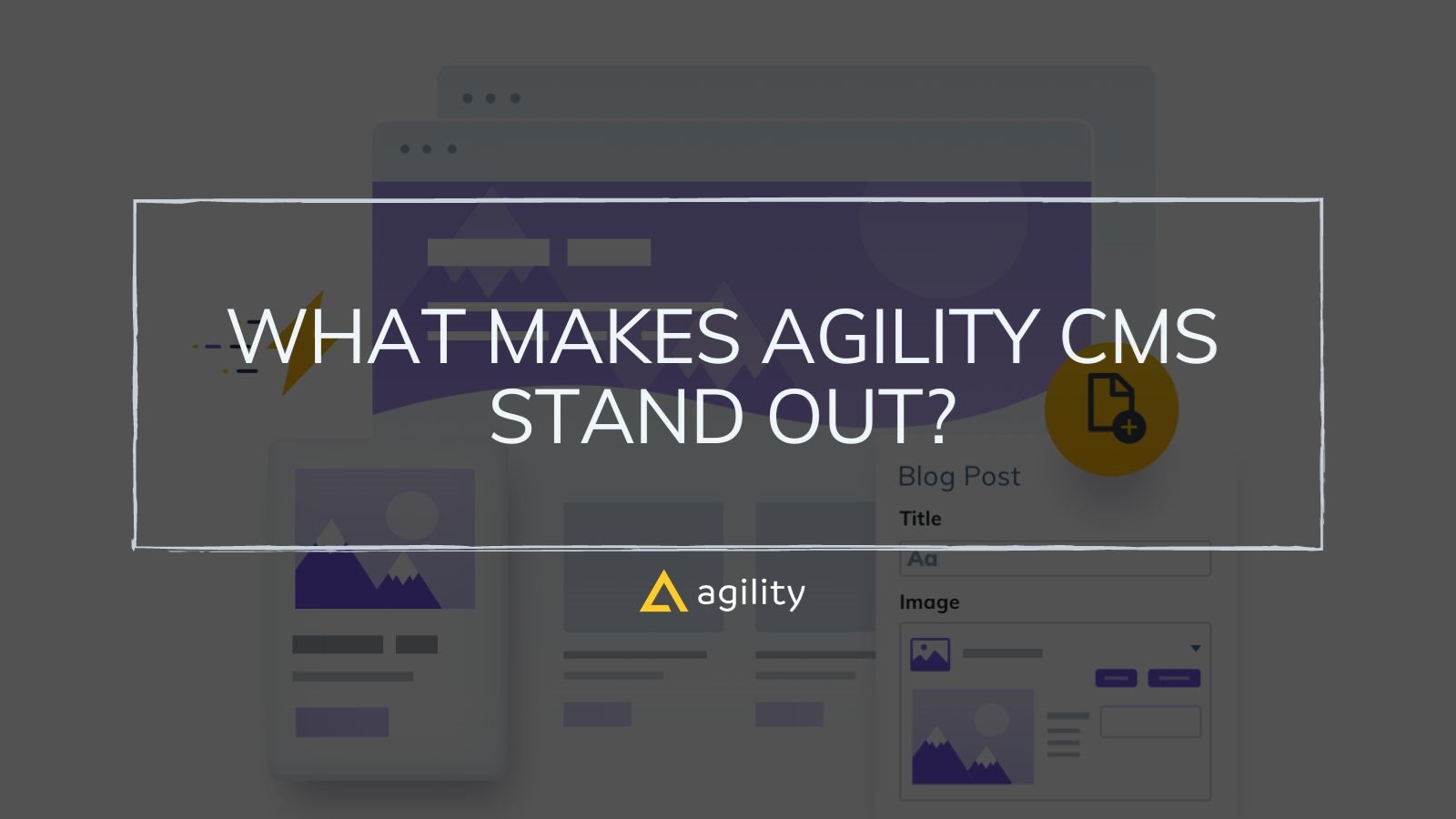 What makes Agility CMS Stand out?