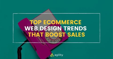 Top Ecommerce Web Design Trends that Boost Sales