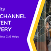 Omnichannel content delivery on agilitycms.com