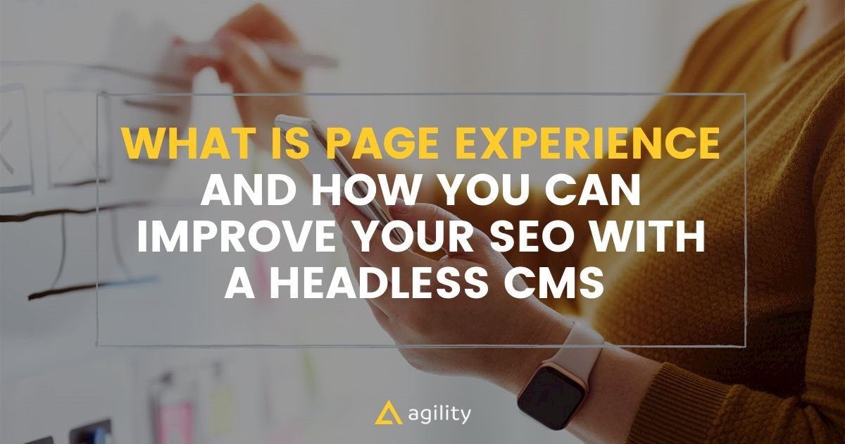What Is Page Experience and How a CMS Can Help Boost SEO