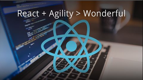 React + Agility > Wonderful