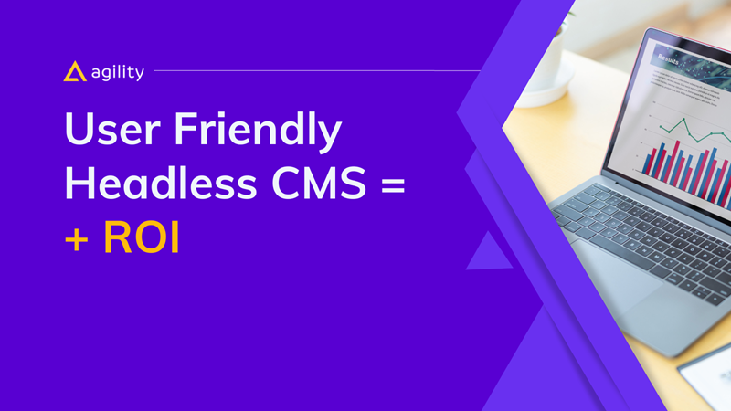 How a User-Friendly CMS Improves ROI