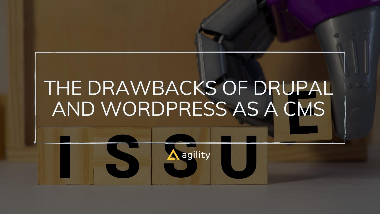 The Drawbacks of Drupal and WordPress 