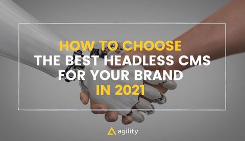 How To Choose The Best Headless CMS For Your Brand (2020 Edition)