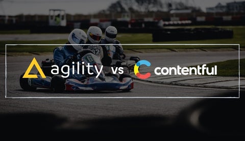 Why Agility CMS is your best Contentful Alternative