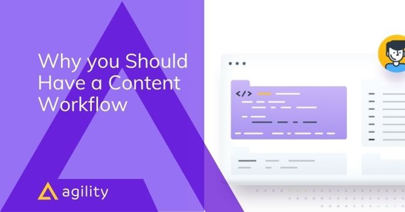 Why you Should Have a Content Workflow