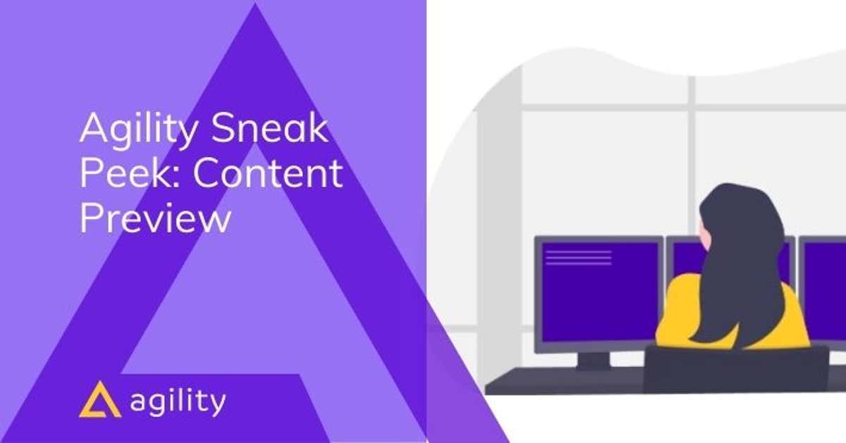 Managing Digital Content | Agility CMS Content Preview Guide