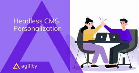 Headless CMS Personalization: How it Works