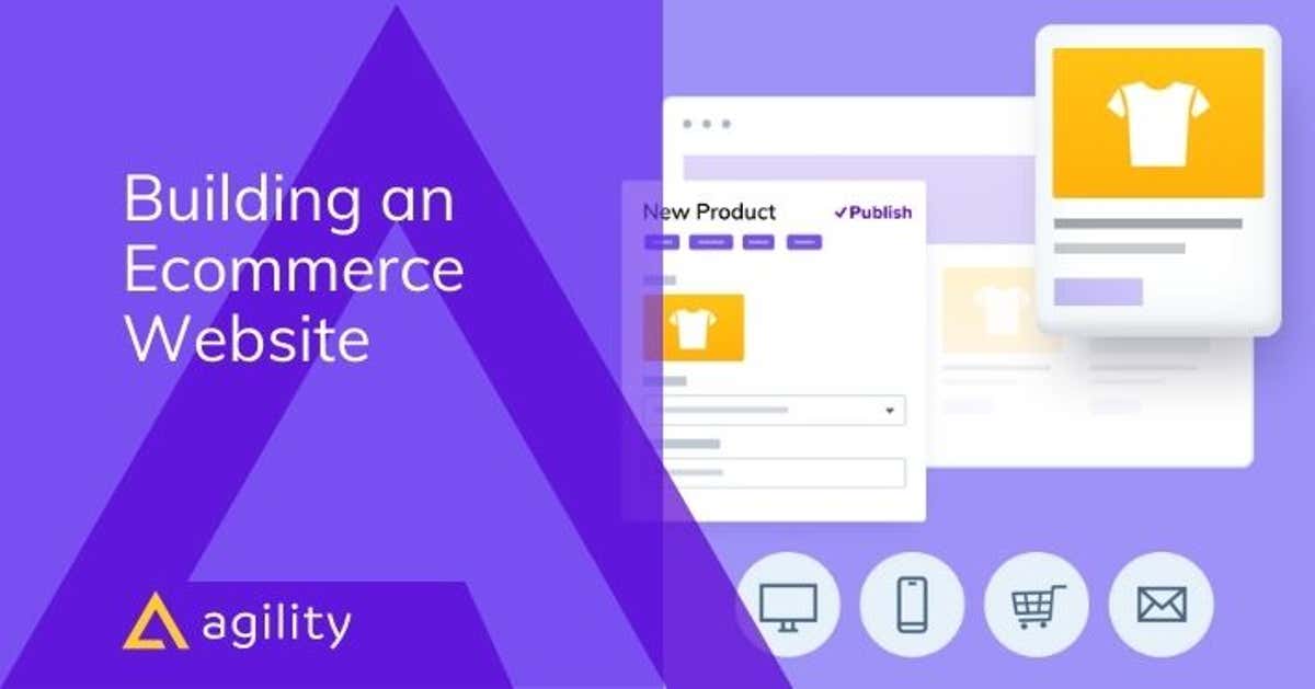 How to Build an Ecommerce Website With Agility CMS