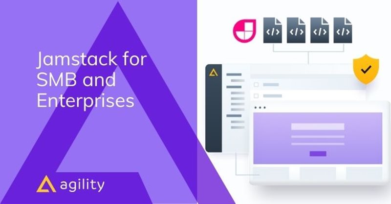 Why Jamstack is great for SMB and Enterprise