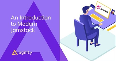 The Introduction to Jamstack Ebook from Agility CMS