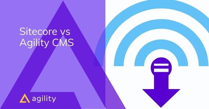 The Headless CMS Showdown: Sitecore vs Agility CMS
