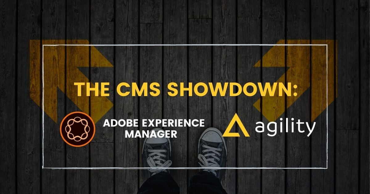 Agility CMS vs Adobe Experience Manager