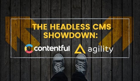 Why Agility CMS is your best Contentful Alternative