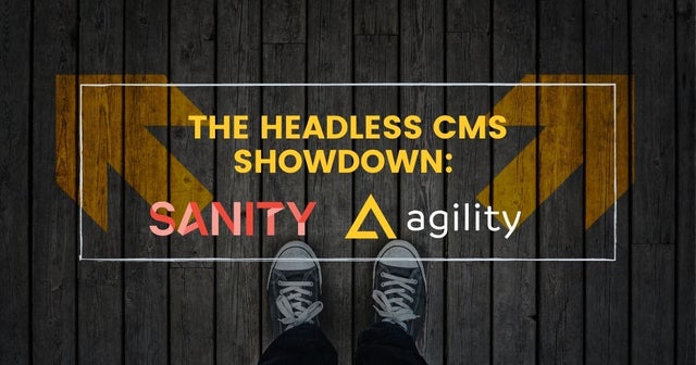The Headless CMS Showdown: Sanity vs Agility CMS 