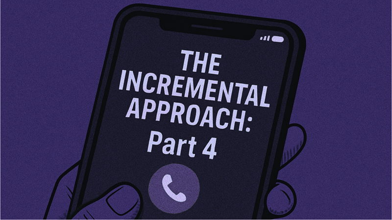 The Incremental Approach - Part 4