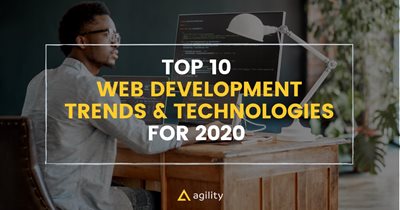 Top 10 Web Development Trends & Technologies For 2020 