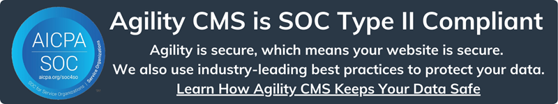 Agility CMS is SOC 2 Type II Compliant