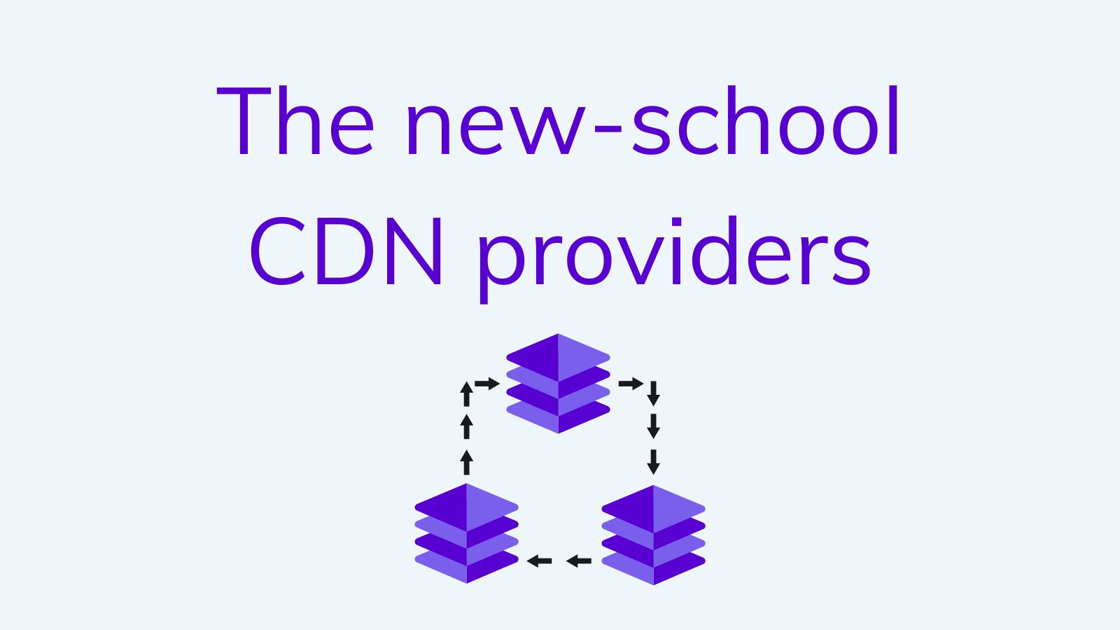 New school CDN providers