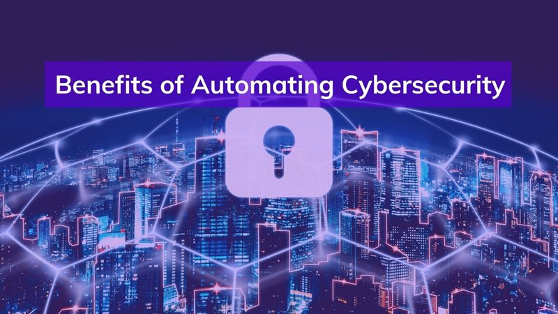 Benefits of Automating Cybersecurity on agilitycms.com