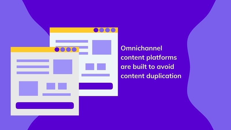 Omnichannel platforms help avoid duplication 