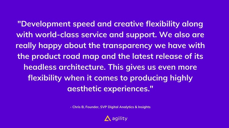 Brand advocacy quote for Agility CMS to increase customer lifecycle 