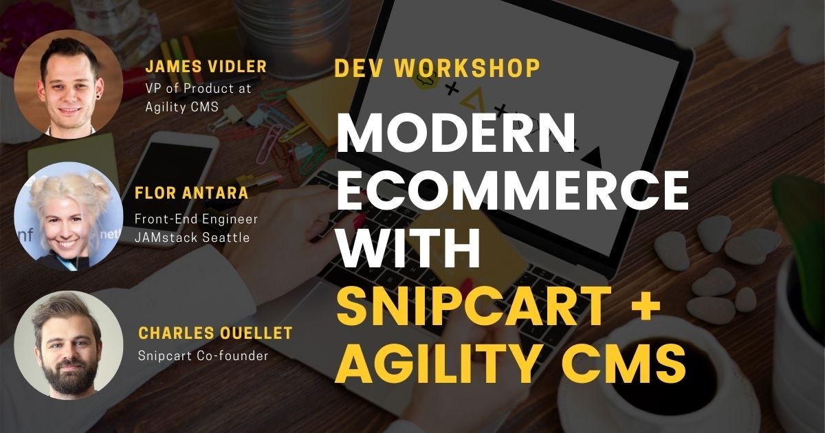 Modern Ecommerce with JAMstack: Snipcart + Agility CMS